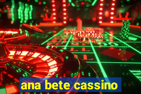 ana bete cassino